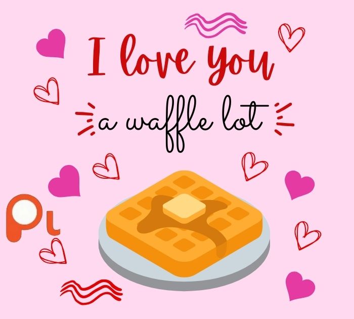 Waffle Puns for Love