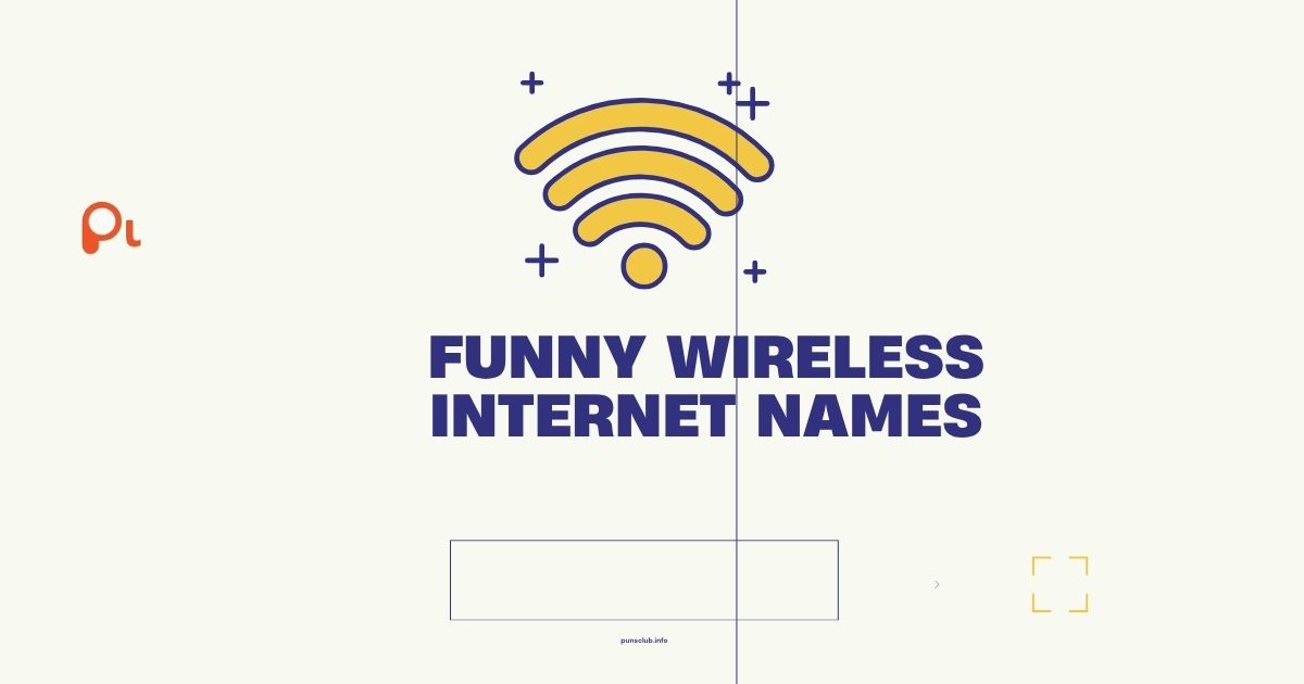 Funny wireless internet names