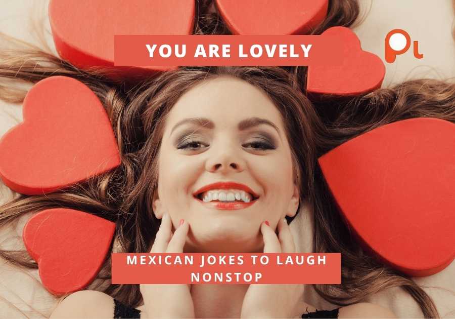 Mexican Jokes To Laugh Nonstop